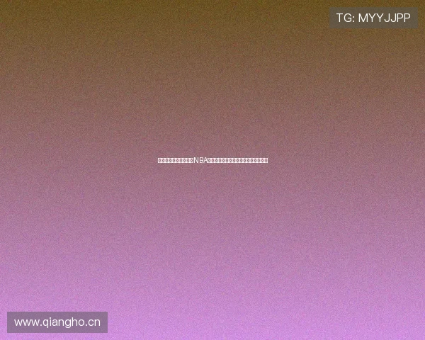 优酷体育直播在线观看NBA比赛精彩时刻抢先看尽享极速观赛体验 优酷体育直播在线观看NBA比赛精彩时刻抢先看尽享极速观赛体验